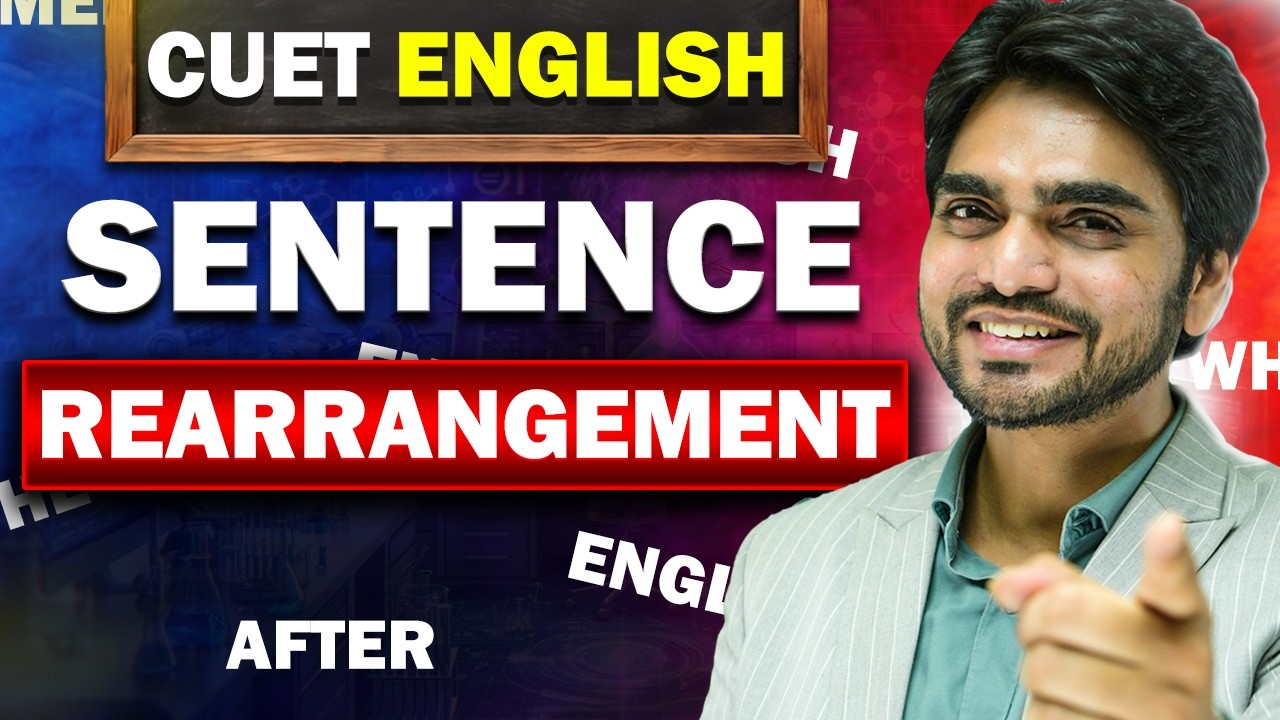 CUET ENGLISH | Rearrangement Of The Sentences | Class 11 | Tricks ...