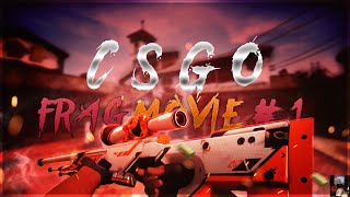 CSGO Frag Movie #1