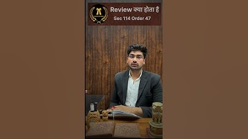 What is Review in Cpc / Section 114 Order 47 / Section 152 / order 20 rule 3