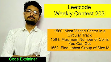 Leetcode Weekly Contest 203 || PROBELM 1560 , 1561 , 1562 || LEETCODE