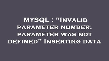 MySQL : "Invalid parameter number: parameter was not defined" Inserting data