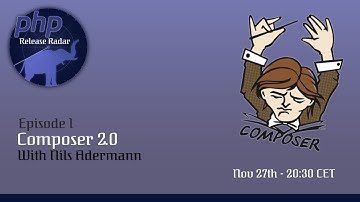 PHP Release Radar - Episode 1: Composer 2.0