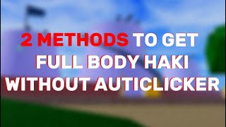 2 Methods To Get Full Body Haki Without AutoClicker {Bloxfruits}
