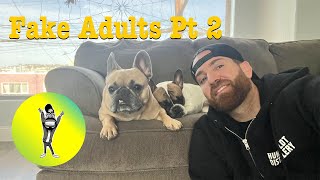 Fake Adults Pt 2