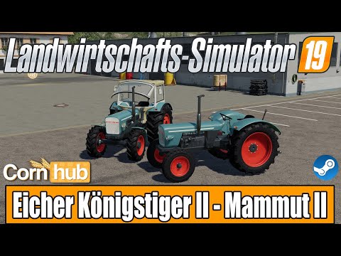 LS19 Modvorstellung - Eicher Königstiger II / Mammut II - LS19 Mods