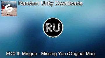 EDX ft. Mingue - Missing You (Original Mix) [DOWNLOAD/DESCARGA]