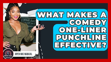 What Makes A Comedy One-liner Punchline Effective? - Open Mic Manual