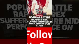 Battle Rapper T-Rex suffers seizure MID performance on STAGE😱#trex