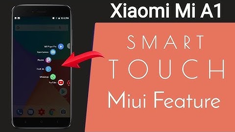 Smart Touch (Quick Ball) Miui Feature On Xiaomi Mi A1|Faster multitasking On Mi A1 | Madan Gaikwad