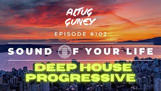 SOUND OF YOUR LIFE # 102 // DEEP HOUSE & PROGRESSIVE 2021 // Sultan + Shepard,Eli & Fur,Marsh,Spada