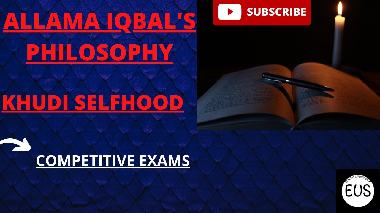 Philosophy of Allama Iqbal | Iqbal's Philosophy of Khudi | Political Science.