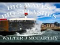 Calm to dramatic big wave departure the walter j mccarthy heading into the angry lake superior