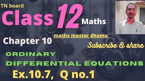 Class 12 | Maths | Ex.10.7 | Q.no. 1| Chpt-10|Ordinary differential equations|@mathsmasterdhamu9158