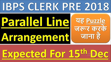 IBPS CLERK PRE 2018 Parallel Line Arrangement|Memory Based Puzzle|इस तरह के सवाल पूछे जा रहे हैं