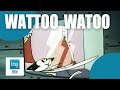 Wattoo wattoo  tous les pisodes  archive ina