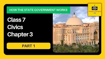 Class 7 #Civics Chapter 3 - How the State Government Works - Part 1 - #NCERT Political Science