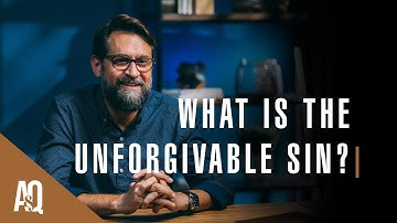 What is the Unforgivable Sin?