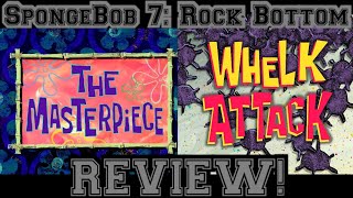 Spongebob Month 7 The Masterpiece Review & Whelk Attack Rant