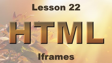 HTML Lesson 22: Iframes