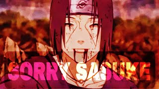 Sorry Sasuke Daylight Itachi Uchiha Editamv
