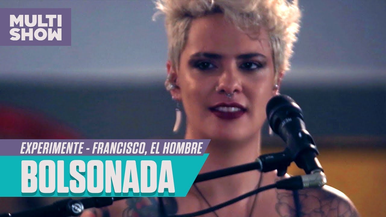 Francisco El Hombre - Bolsonada (Ao Vivo) | Experimente | Música Multishow