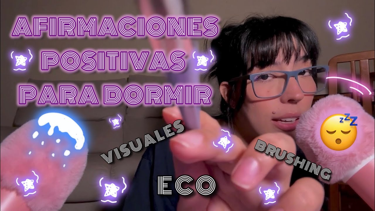 ASMR ESPAÑOL 😴 Afirmaciones Positivas Para Dormir 💤 Visuales + Eco + Brushing