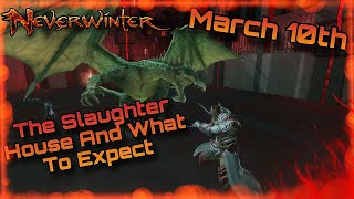 The Slaughter House And What To Expect On Neverwinter Mod 32.5 