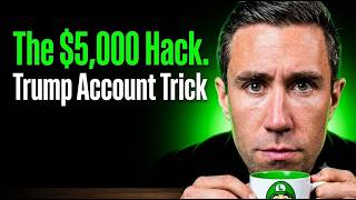 Hacking the Trump Accounts | The $5,000 Business Trick.