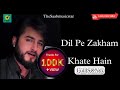 Dil pe zakham khate hain full song by khan saab nusrat fateh ali khan hits 2022