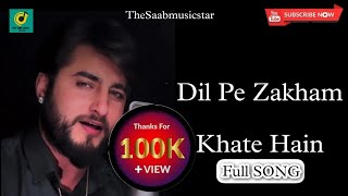 Video thumbnail of "Dil Pe Zakham Khate Hain (full Song) by Khan Saab (Nusrat Fateh Ali Khan) hits 2022"
