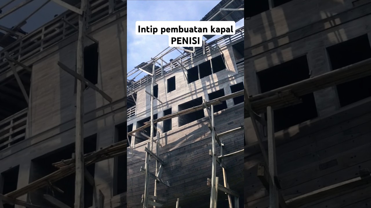 Pembuatan kapal PENISI.. 