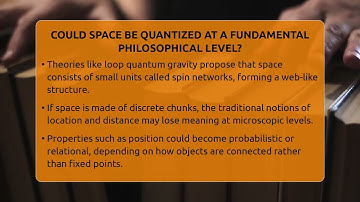 Could Space Be Quantized At A Fundamental Philosophical Level? - Philosophy Beyond