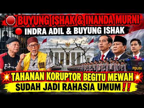 🔴INDRA ADIL & BUYUNG ISHAK💥TAHANAN KORUPTOR BEGITU MEWAH💥SUDAH JADI RAHASIA UMUM❗️❗️