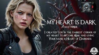 Facetaker - My Heart Is Dark @facetaker