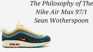 Shoe Philosophy #3: The Air Max 97\/1 Sean Wotherspoon