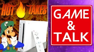 Our Hottest Wii Takes | Game & Talk #19