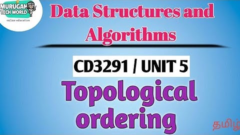 Topological ordering in data structures and algorithms tamil||CD3291||Anna University syllabus.