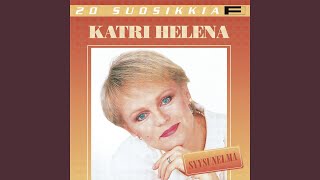 Video thumbnail of "Katri Helena - Kun kohdattiin"