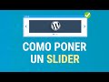 Como Insertar un Slider en WordPress 2018