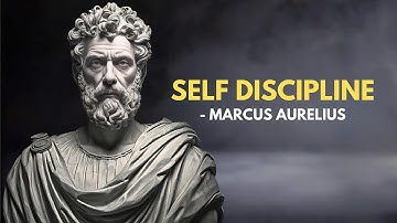 10 Stoic Principles To Build SELF DISCIPLINE | Marcus Aurelius (STOICISM)