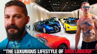 The Luxurious Lifestyle Of Shia LaBeouf