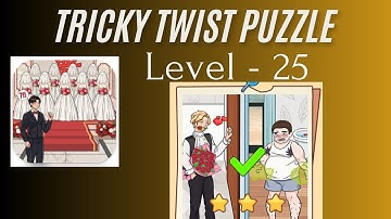 Tricky Twist Puzzle Level 25 | Tricky Twist Level 25 Walkthrough