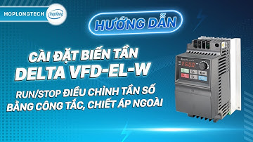 Cài đặt biến tần Delta VFD-EL-W: Run/Stop điều chỉnh tần số bằng công tắc, chiết áp ngoài