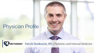 Patrick Drazkowski, MD – Pediatrics and Internal Medicine
