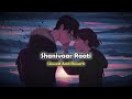 Shanivaar Raati (Slowed+Reverb) - Main Tera Hero | Arijit Singh | love reverb