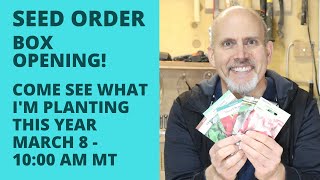 Seed Order - Box Opening - Come see what I'm growing in my Garden this year!