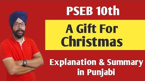 a gift of christmas class 10 pseb english chapter summary in punjabi 10th class pseb english lesson