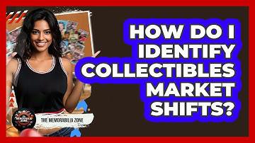 How Do I Identify Collectibles Market Shifts?