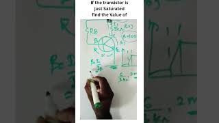 If the given silicon transistor is just saturated find the Value of the base resistor #transistor