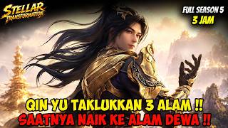 3 JAM 🔥 FULL SEASON 5 | KING QIN YU NAIK KE ALAM DEWA 🔥